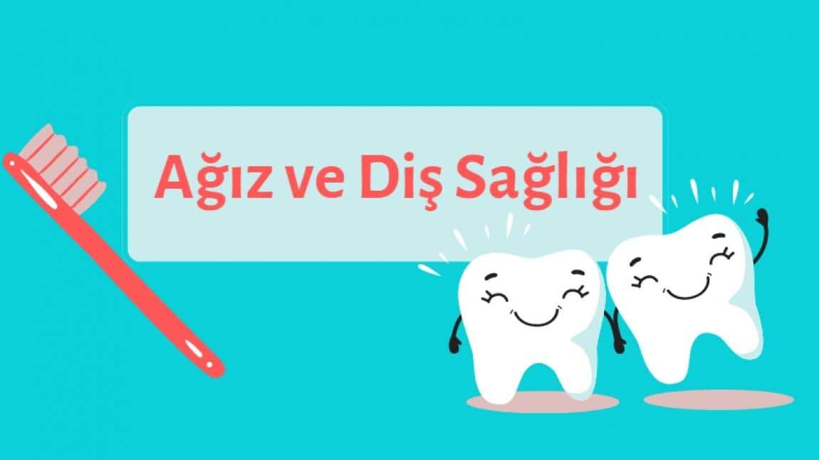 Ağız, Diş Sağlığı ve Hijyen Eğitimi